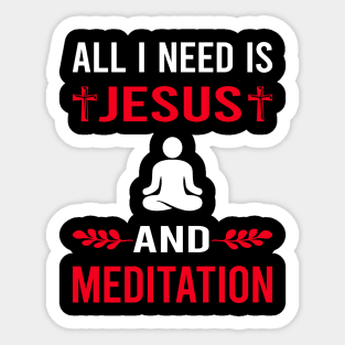 I Need Jesus And Meditation Meditate Meditating Mindfulness Sticker